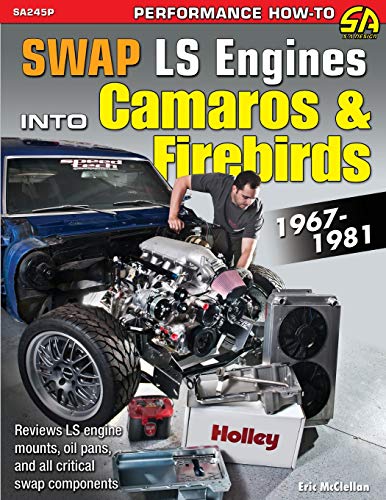 Swap Ls Engines into Camaros & Firebirds  1967-1981 [Paperback]