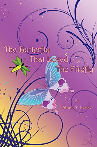 Butterfly That Loved the Firefly [Paperback]