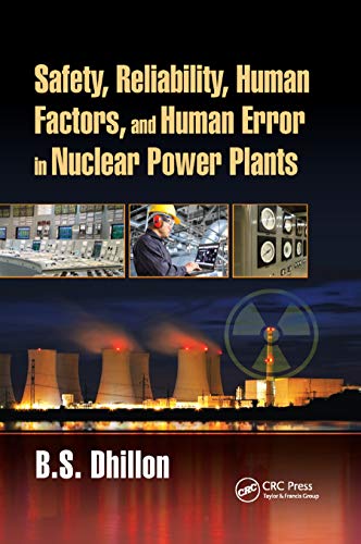 Safety, Reliability, Human Factors, and Human Error in Nuclear Power Plants [Paperback]