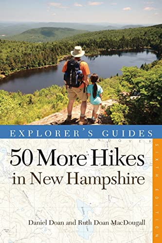 Explorer's Guide 50 More Hikes in New Hampshire Day Hikes and Backpacking Trips [Paperback]