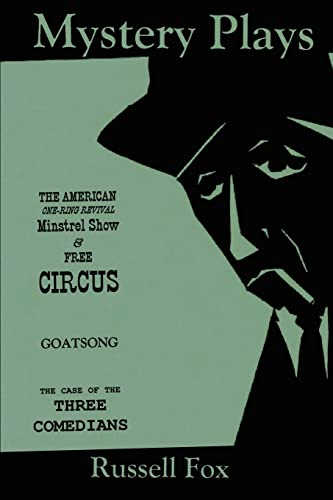 Mystery Plays  The American One-Ring Revival Minstrel Show and Free CircusGoats [Paperback]