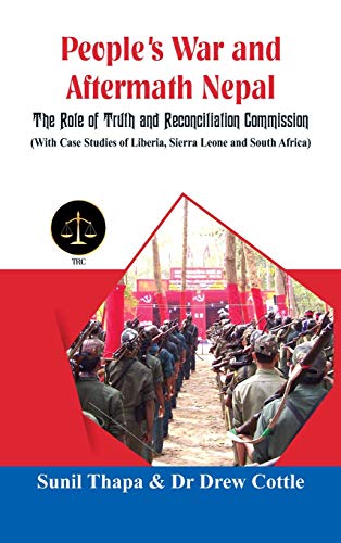 People's War and Aftermath Nepal The Role of Truthand Reconcialation Commission [Hardcover]