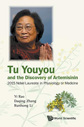 Tu Youyou And The Discovery Of Artemisinin 2015 Nobel Laureate In Physiology Or  [Paperback]