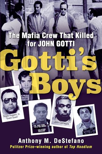 Gotti's Boys The Mafia Crew That Killed for John Gotti [Paperback]