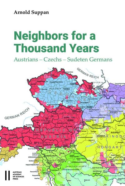 Neighbors for a Thousand Years Austrians - Czechs - Sudeten Germans [Paperback]