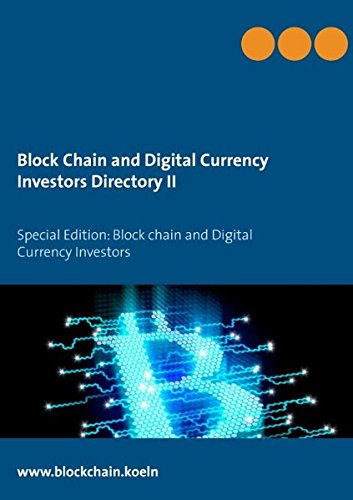 Block Chain and Digital Currency Investors Directory II [Paperback]