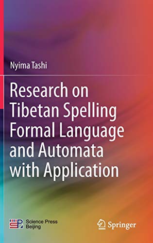 Research on Tibetan Spelling Formal Language and Automata with Application [Hardcover]