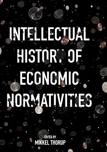 Intellectual History of Economic Normativities [Paperback]