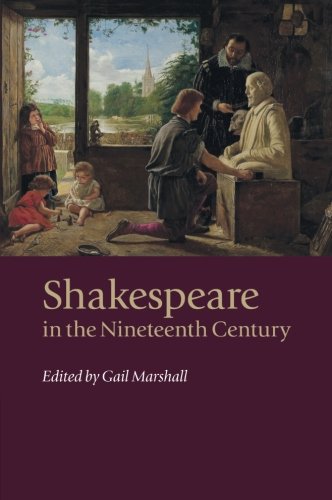 Shakespeare in the Nineteenth Century [Paperback]