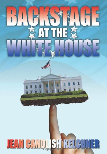 Backstage At The White House [Hardcover]