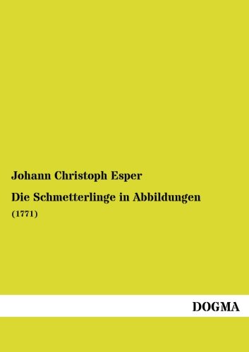 Die Schmetterlinge in Abbildungen [Paperback]