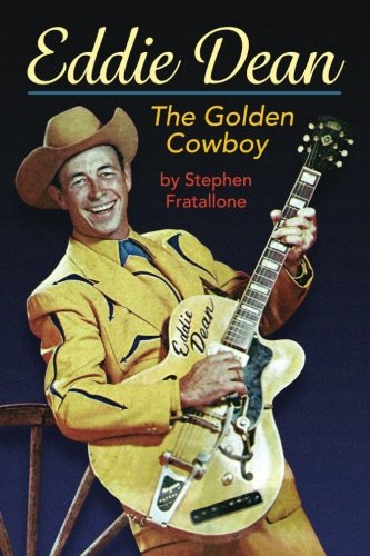 Eddie Dean - The Golden Cowboy [Paperback]