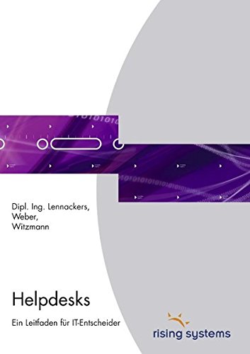 Helpdesks  Ein Leitfaden fr IT-Entscheider [Paperback]