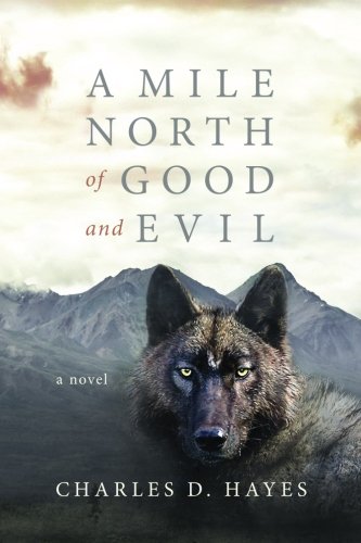 A Mile North Of Good And Evil [Paperback]