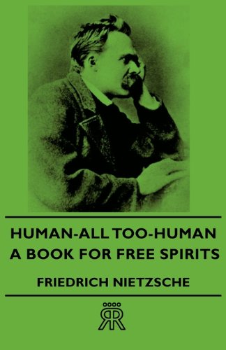 Human - All-Too-Human - a Book for Free Spirits [Unknown]