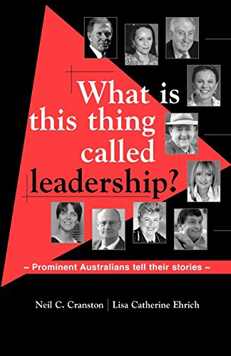 What is this Thing Called Leadership Prominent Australians Tell Their Stories [Paperback]