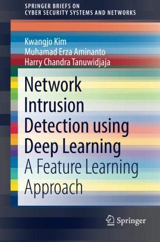 Network Intrusion Detection using Deep Learning: A Feature Learning Approach [Paperback]