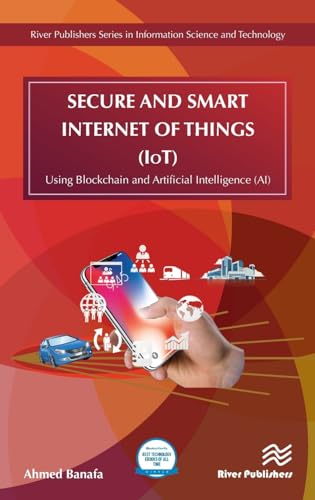 Secure and Smart Internet of Things (IoT) Using Blockchain and AI [Hardcover]