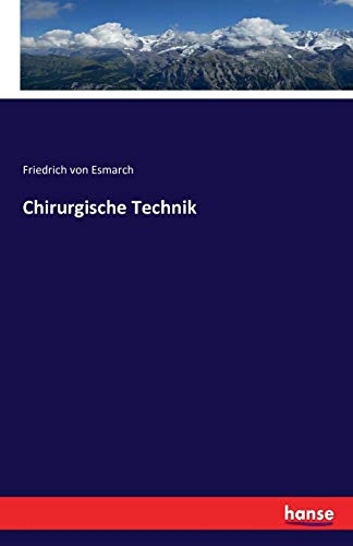 Chirurgische Technik (german Edition) [Paperback]