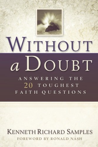 Without A Doubt Answering The 20 Toughest Faith Questions (reasons To Believe) [Paperback]