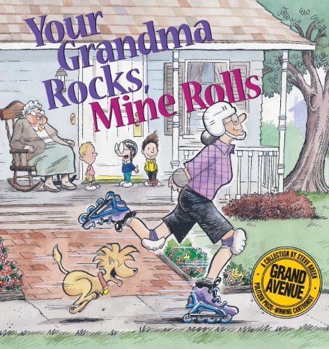 Your Grandma Rocks, Mine Rolls A Grand Avenue Coll [Paperback]