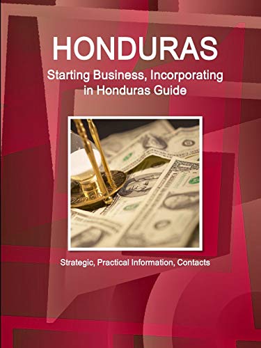 Honduras Starting Business (Incorporating) In... . Guide [Paperback]