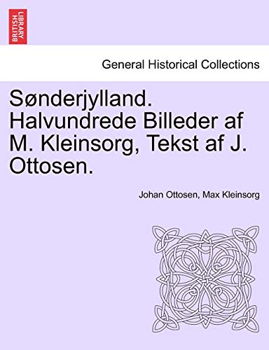 Snderjylland Halvundrede Billeder Af M Kleinsorg, Tekst Af J Ottosen [Paperback]