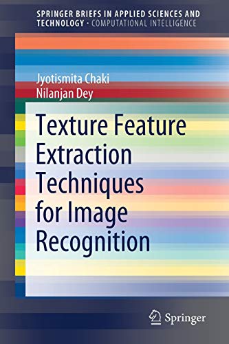 Texture Feature Extraction Techniques for Image Recognition [Paperback]