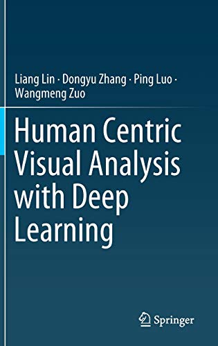 Human Centric Visual Analysis with Deep Learning [Hardcover]