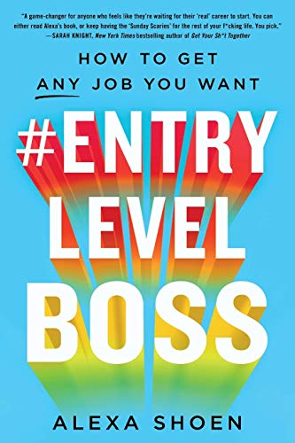 ENTRYLEVELBOSS How to Get Any Job You Want [Paperback]