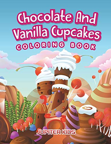 Chocolate and Vanilla Cupcakes Coloring Book [Paperback]