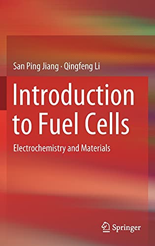 Introduction to Fuel Cells: Electrochemistry and Materials [Hardcover]