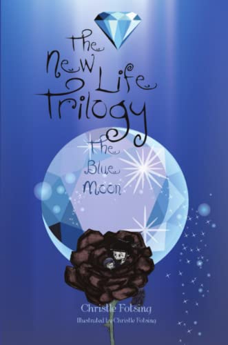 New Life Trilogy  The Blue Moon [Paperback]