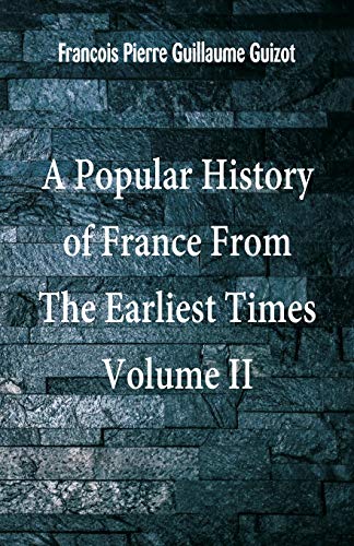 Popular History Of France From The Earliest Times [Paperback]