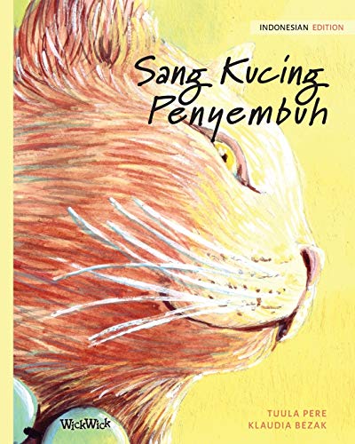 Sang Kucing Penyembuh : Indonesian Edition of the Healer Cat [Paperback]