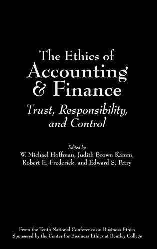 The Ethics of Accounting and Finance Trust, Responsibility, and Control [Hardcover]