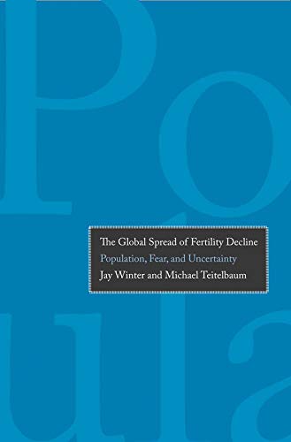 The Global Spread of Fertility Decline Population, Fear, and Uncertainty [Hardcover]