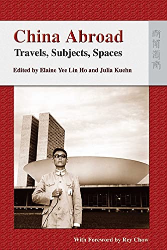 China Abroad: Travels, Subjects, Spaces [Hardcover]