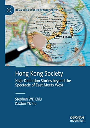 Hong Kong Society: High-Definition Stories beyond the Spectacle of East-Meets-We [Paperback]