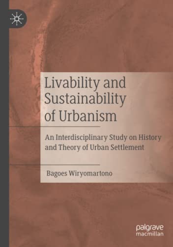 Livability and Sustainability of Urbanism: An Interdisciplinary Study on History [Paperback]