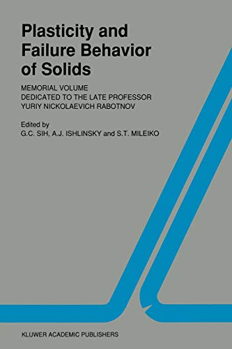 Plasticity and failure behavior of solids: Memorial volume dedicated to the late [Paperback]