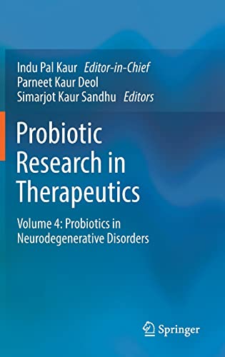 Probiotic Research in Therapeutics: Volume 4: Probiotics in Neurodegenerative Di [Hardcover]