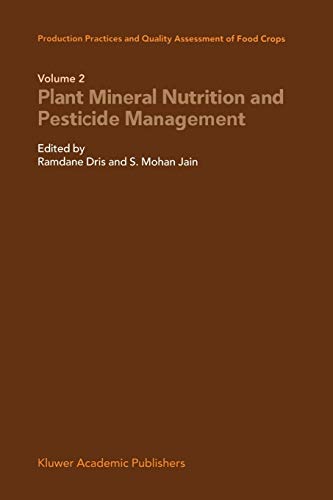 Production Practices and Quality Assessment of Food Crops: Plant Mineral Nutriti [Paperback]