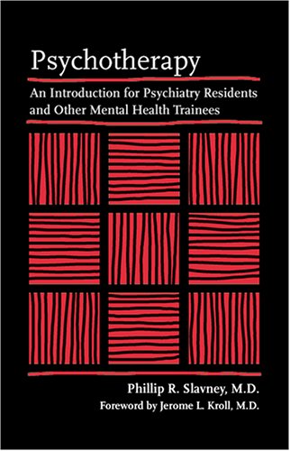 Psychotherapy An Introduction for Psychiatry Residents and Other Mental Health  [Paperback]