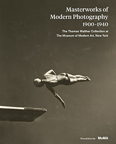 Masterworks of Modern Photography 19001940: The Thomas Walther Collection at Th [Hardcover]