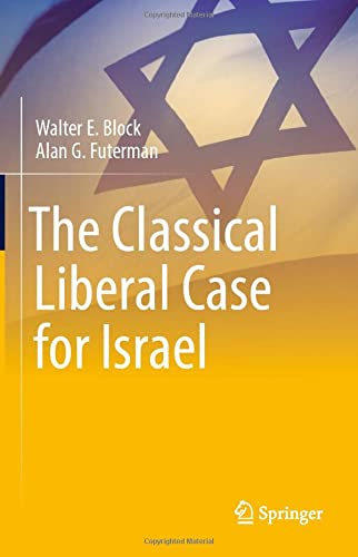 The Classical Liberal Case for Israel [Hardcover]