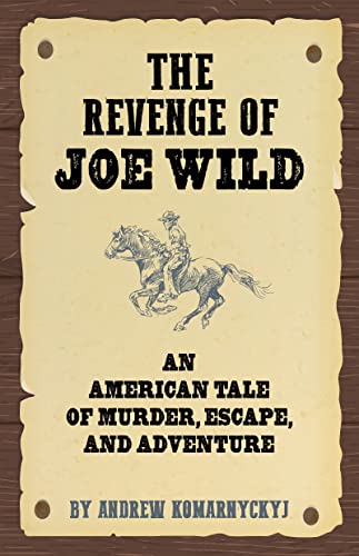 The Revenge of Joe Wild [Paperback]