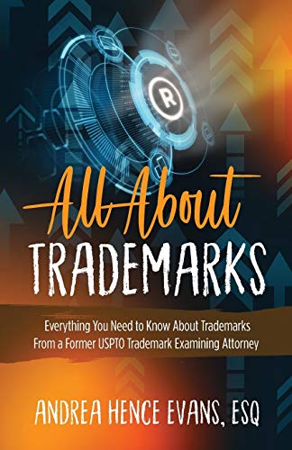 All about Trademarks  Everything You Need to Know about Trademarks from a Forme [Paperback]