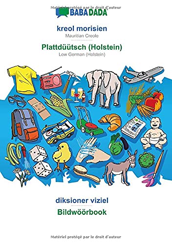 Babadada, Kreol Morisien - Plattduutsch (Holstein), Diksioner Viziel - Bildwoeoe