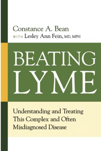 Beating Lyme Understanding and Treating This Complex and Often Misdiagnosed Dis [Paperback]